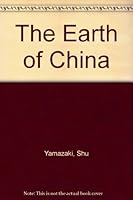 The Earth of China 476368051X Book Cover
