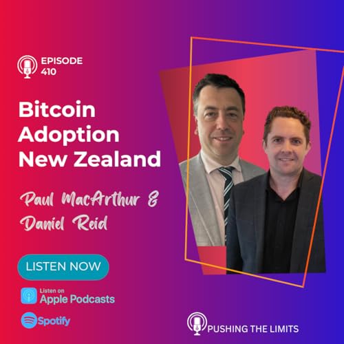 Bitcoin Adoption & Future in New Zealand | Paul McArthur & Daniel Reid