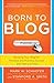 Born to Blog: Building Your Blog for Personal and Business Success One Post at a Time