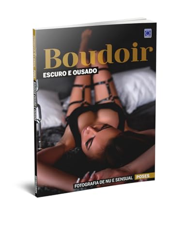 Fotografia de Nu e Sensual - Poses Boudoir - Escuro e Ousado
