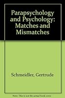 Parapsychology and Psychology: Matches and Mismatches 0899503500 Book Cover