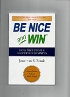 Be Nice and Win How Nice People Succeed in Business B0013KQVMC Book Cover