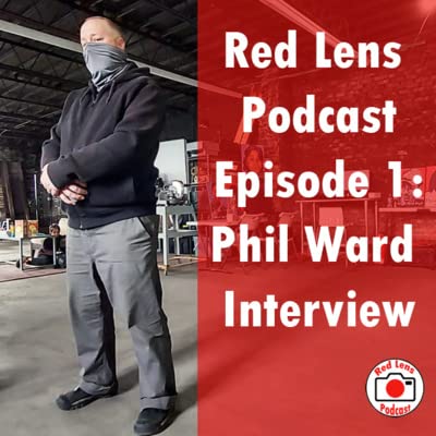 Red Lens Episode 1: Phil Ward