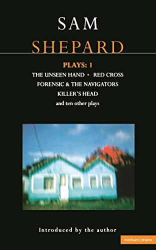 Preisvergleich Produktbild Shepard Plays: "The Unseen Hand", "Chicago", "Icarus's Mother", "Red Cross", "Cowboys", "Operation Sidewinder", "Killer's Head" v.1 (Contemporary Dramatists)