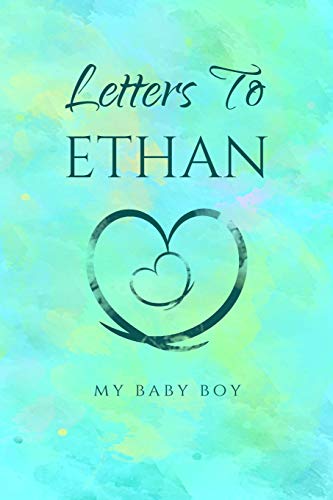 Letters to Ethan: My Baby Boy