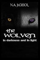 The Wolven: In Darkness and In Light 151737362X Book Cover
