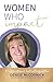 WOMEN WHO IMPACT- DENISE McCORMICK: #1 bestselling author DENISE McCORMICK & A COLLECTION OF IMPACTFUL AUTHORS (Inspired Impact Series)