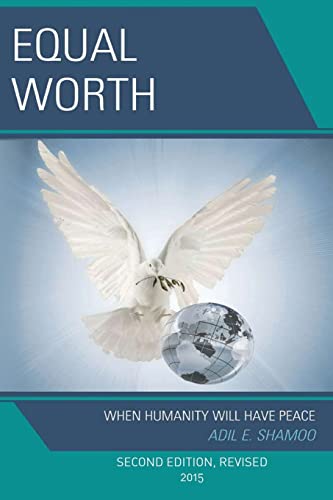 Equal Worth: When Humanity Will Have Peace, Second Edition, Revised 2015