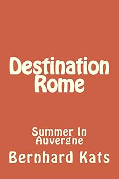 Paperback Destination Rome: Summer In Auvergne Book