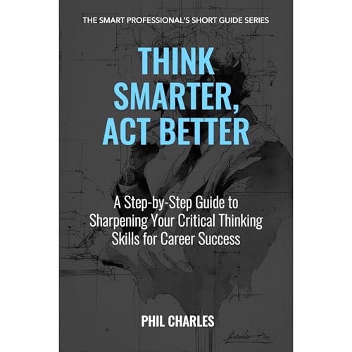 Think Smarter, Act Better Audiolibro Por Phil Charles arte de portada