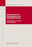 Quellensteuern auf Lizenzgebühren und Schachteldividenden: - Empfehlungen zur deutschen Abkommenspolitik - (Münchener Schriften zum Finanz- und Steuerrecht)