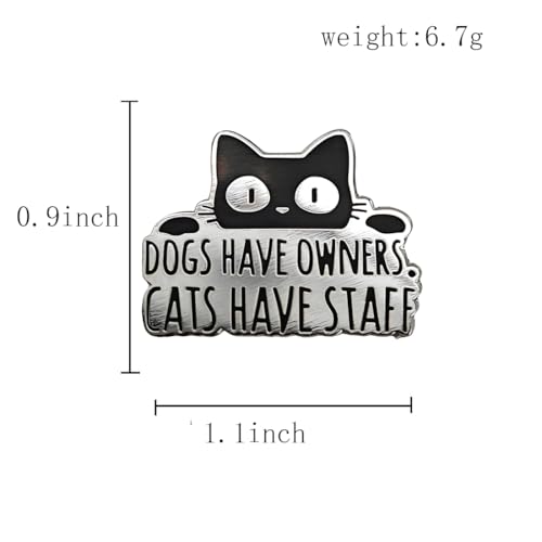 Image of Cute Enamel Pin, DOGS HAVE OWNERS CATS HAVE STAFF Cat Pin, Cartoon Lapel Pin, Gift for Cat Lovers