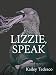 LIZZIE, SPEAK