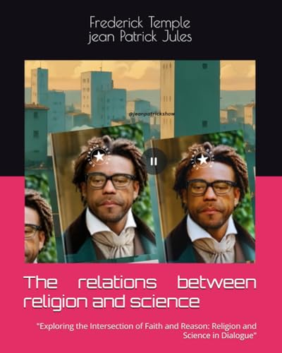 The relations between religion and science: "Exploring the Intersection of
