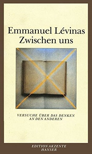 Zwischen uns: Versuche über das Denken an den Anderen Zwischen uns: Versuche über das Denken an den Anderen
