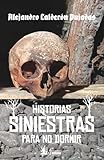 HISTORIAS SINIESTRAS PARA NO DORMIR