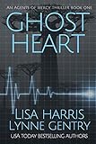 Ghost Heart: A Medical Thriller (Agents Of Mercy)