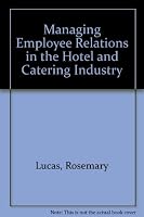 Managing Employee Relations in the Hotel and Catering Industry 0304328979 Book Cover
