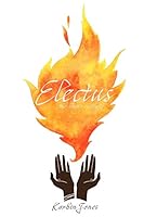 Electus (The Divine Conduits Book 1) 1500422037 Book Cover