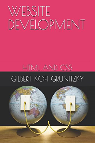 WEBSITE DEVELOPMENT: HTML AND CSS