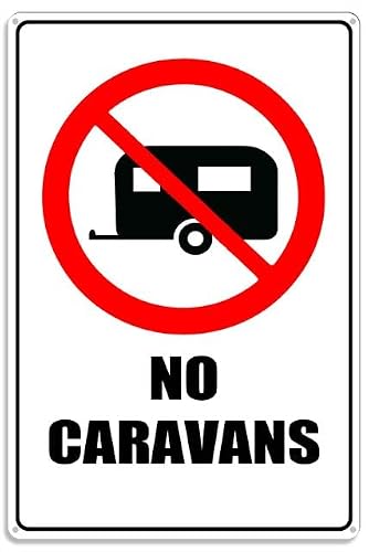 No Caravans Metal Sign With Symbol 8"x12" Aluminum UV Printed 4 Pre-Drilled Holes For Property Managers, Campground Staff - Entry Zones