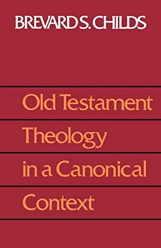 Old Testament Theology Canonical