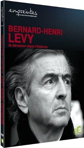 Empreintes : Bernard-Henri Levy - La Déraison Dans L'Histoire