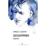 claire leresche geneve  Seelentränen: Gedichte