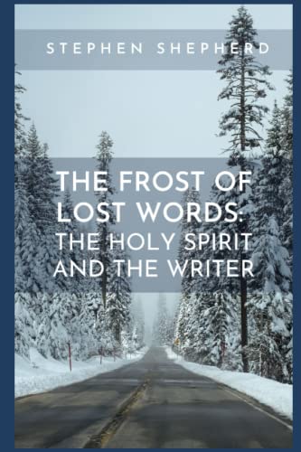 The Frost of Lost Words: The Holy Spirit and the Writer