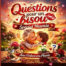 Why You Should Read Kindle Edition Questions pour un Bisou - Sp&eacute;cial Mamie, l'Enfant et la Plante: Livre-jeu &agrave; remplir : 200 questions, activit&eacute;s & d&eacute;fis pour cadeau Grand-m&egrave;re et ... - Version Couleur Premium (French Edition) Detailed Review Curated Content Must Read