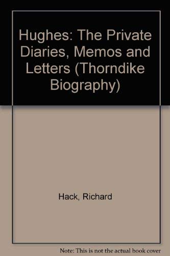 Hughes: The Private Diaries, Memos and Letters:... [Large Print] 0786238836 Book Cover