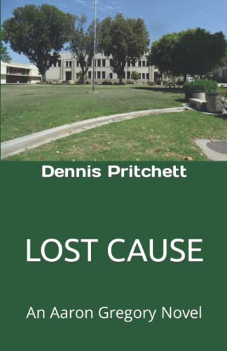 LOST CAUSE (Aaron Gregory Detective Series)