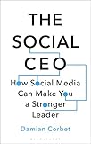The Social CEO: How Social Media Can Make You A Stronger Leader