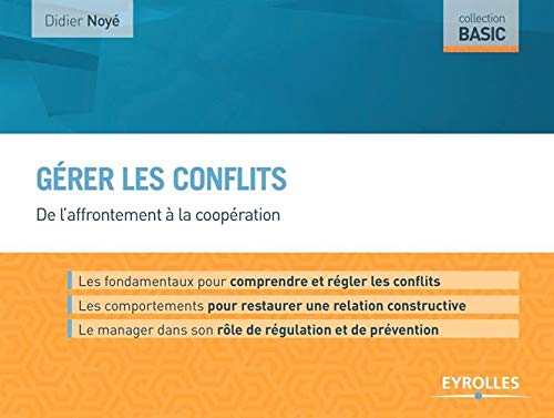 Télécharger Gérer les conflits: De l'affrontement à la coopération. Gratuit