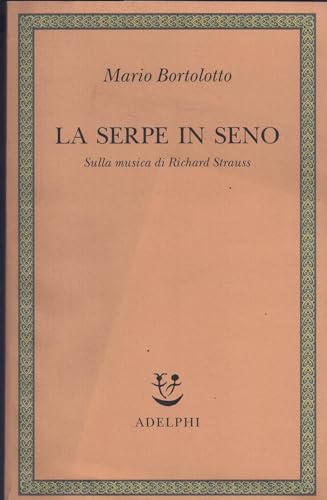 La Serpe in Seno. Sulla Musica Di Richard Strauss