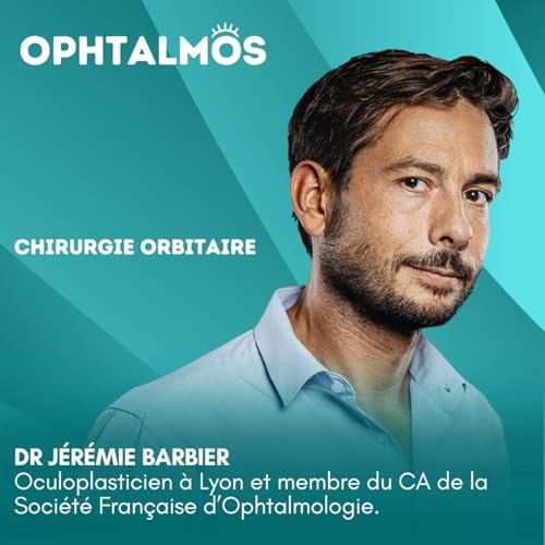 『Chirurgie orbitaire (partie 2) - Entretien avec le Dr Jérémie Barbier』のカバーアート