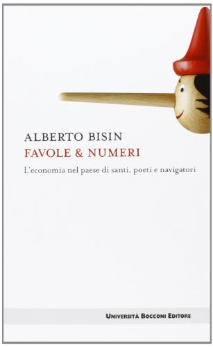 Favole & numeri. L'economia nel paese di santi, poeti e navigatori