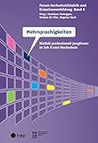 Mehrsprachigkeiten: Vielfalt professionell jonglieren in Sek II und Hochschule (Forum Hochschuldidaktik und Erwachsenenbildung): Mit Vielfalt jonglieren - auf Sekundarstufe II und an Hochschulen - Monique Honegger, Tamara De Vito, Dagmar Bach 