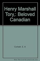 Henry Marshall Tory,: Beloved Canadian B0007JBGGG Book Cover