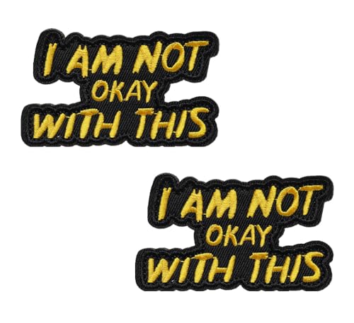 2 Pcs I Am Not Okay with This-Funny Embroidered Badge Patches Hook and Loop Emblem Applique Patch