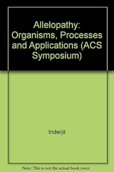 Hardcover Allelopathy: Organisms, Processes, and Applications (ACS Symposium Series) Book