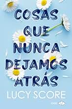 Cosas que nunca dejamos atrás (CHIC EDITORIAL)