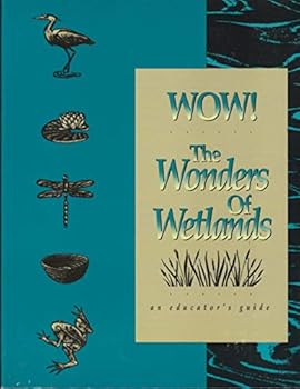 Paperback Wow! the Wonders of Wetlands: An Educator's Guide Book