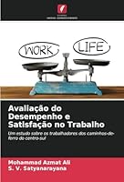 Avaliação do Desempenho e Satisfação no Trabalho: Um estudo sobre os trabalhadores dos caminhos-de-ferro do centro-sul (Portuguese Edition) 6208775795 Book Cover