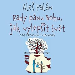Rady pánu Bohu, jak vylepšit svět cover art