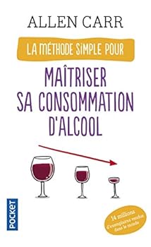 Pocket Book La méthode simple pour maîtriser sa consommation d'alcool [French] Book
