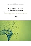  Éducation relative à l\'environnement: Trajectoires, perspectives et défis contemporains
