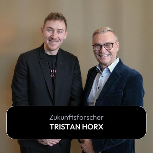 Der w&uuml;tende Optimist: Zukunftsforscher Tristan Horx &uuml;ber Digitalisierung & Omnikrise (#30)