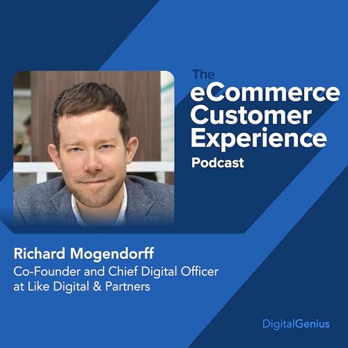 Harnessing AI to Accelerate Customer Experience in the Luxury Industry with Richard Mogendorff, Co-Founder and Chief Digital Officer of Like Digital & Partners