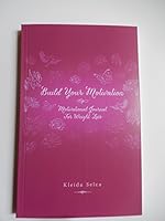 "Build Your Motivation" Motivational Journal for Weight Loss 0996151117 Book Cover